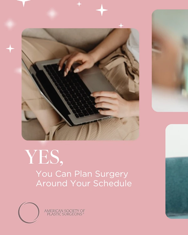 Graphic that says "Yes, you can plan surgery around your schedule."